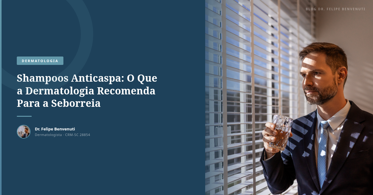 Shampoos Anticaspa: O Que a Dermatologia Recomenda Para a Seborreia