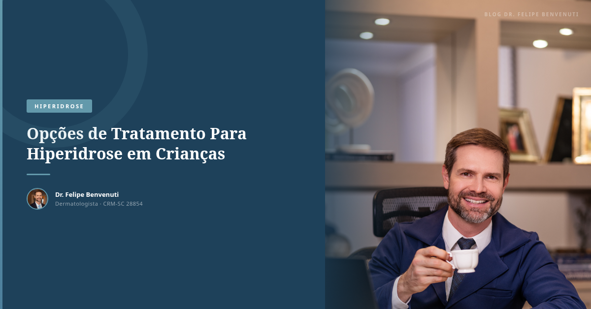 Opções de Tratamento Para Hiperidrose em Crianças