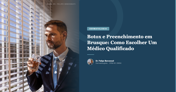 Botox e Preenchimento em Brusque: Como Escolher Um Médico Qualificado