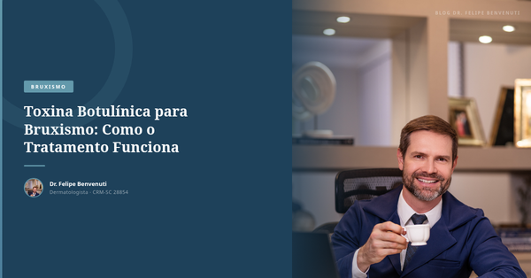 Toxina Botulínica para Bruxismo: Como o Tratamento Funciona