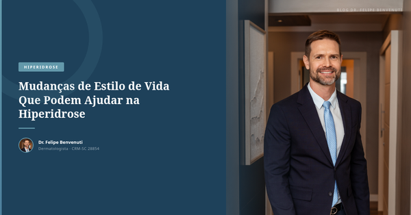 Mudanças de Estilo de Vida Que Podem Ajudar na Hiperidrose