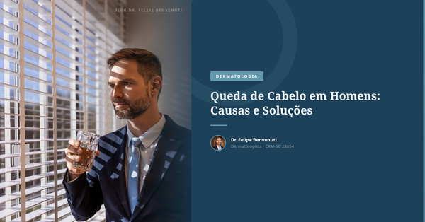 Queda de Cabelo em Homens: Causas e Soluções